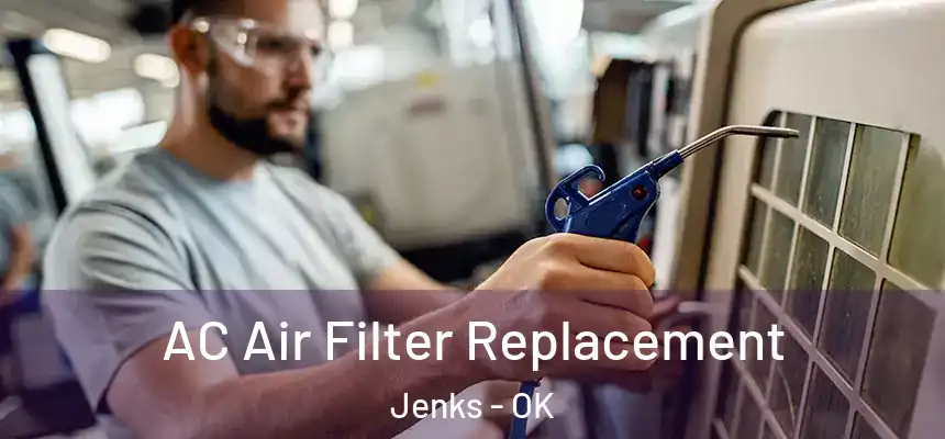  AC Air Filter Replacement Jenks - OK