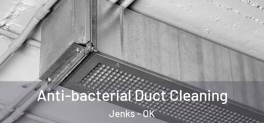  Anti-bacterial Duct Cleaning Jenks - OK