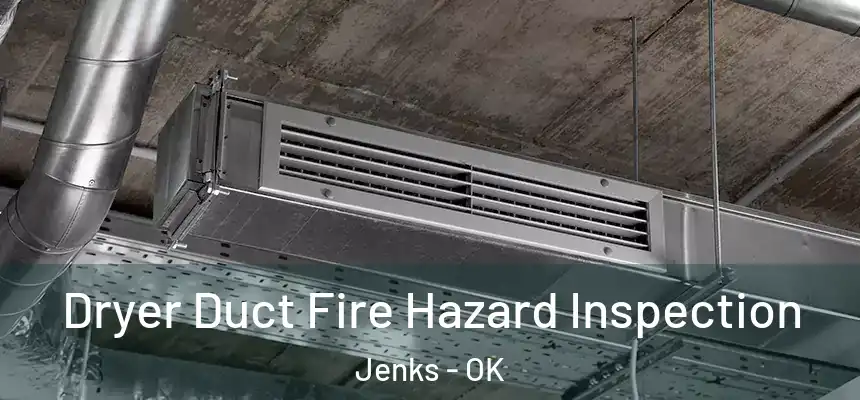  Dryer Duct Fire Hazard Inspection Jenks - OK