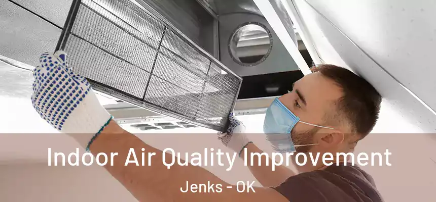  Indoor Air Quality Improvement Jenks - OK